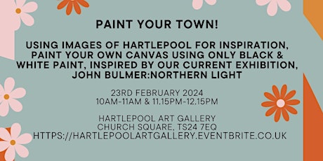 Hauptbild für Paint Your Town @ Hartlepool Art Gallery    11.15am Session