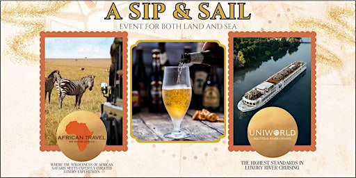 Imagem principal do evento Sip & Sail for both Land and Sea with African Travel & Uniworld
