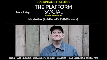 Imagem principal do evento Station South Presents...The Platform Social with Neil Diablo