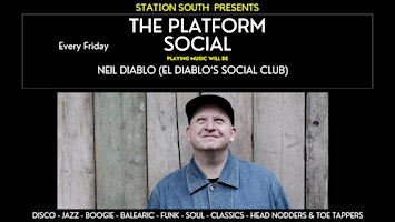 Primaire afbeelding van Station South Presents...The Platform Social with Neil Diablo