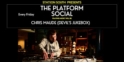 Hauptbild für Station South Presents...The Platform Social with Chris Maude