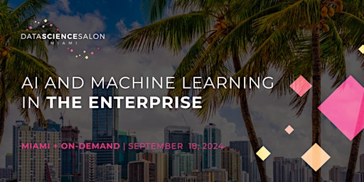 Imagem principal do evento DSS MIA: Using Generative AI & Machine Learning in the Enterprise