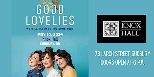 Hauptbild für GOOD LOVELIES - We Will Never Be The Same Tour @ Knox Hall