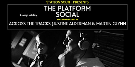 Station South Presents...The Platform Social with Across The Tracks