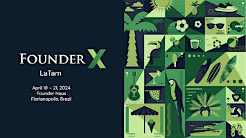 Primaire afbeelding van FounderX LATAM: VIP Gathering of the FI & VC Lab Networks
