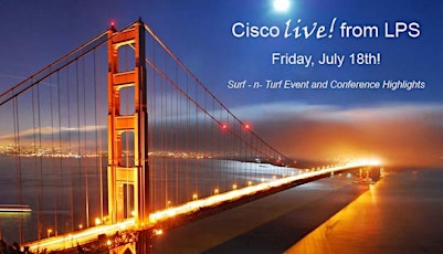 CISCO live! 2014: Surf-n-Turf & Conference Highlights primary image