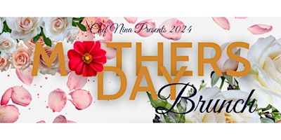 Primaire afbeelding van Mother's Day Brunch presented by Chef Nina-Auntie's Table, Beauty & Arsenal, Taylors Nest