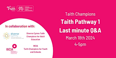 Taith Champions - Pathway 1 Last Minute Q&A primary image