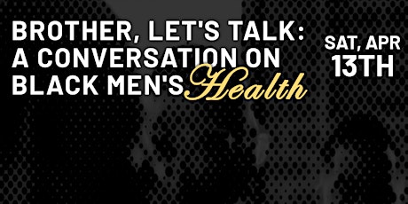 Brother, Let's Talk: A Conversation on Black Men's Health