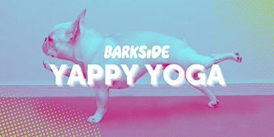 Yappy Yoga @ Barkside primary image