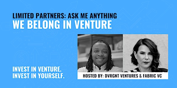 Limited Partners: Ask Me Anything - We Belong in Venture