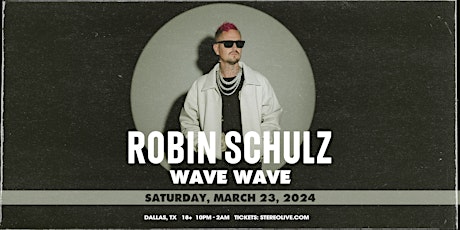 ROBIN SCHULZ - Stereo Live Dallas primary image