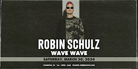 ROBIN SCHULZ - Stereo Live Houston primary image
