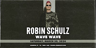 Hauptbild für ROBIN SCHULZ - Stereo Live Houston