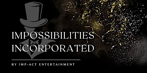 Imagem principal do evento Impossibilities Incorporated