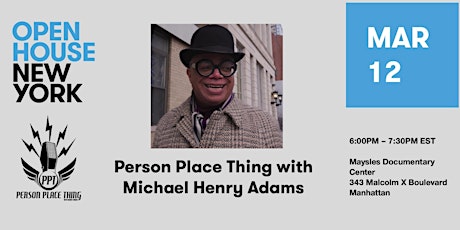 Imagem principal de Person Place Thing with Michael Henry Adams