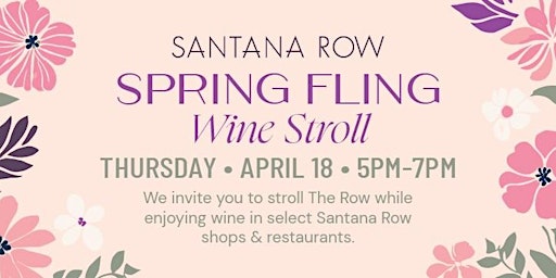 Immagine principale di Santana Row Spring Fling Wine Stroll 