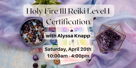 Holy Fire Reiki Level I Certification