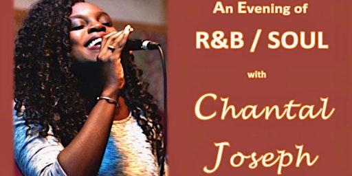 Imagem principal do evento An Evening of R & B/Soul with Chantal Joseph