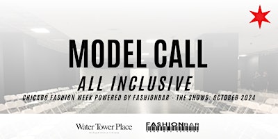 Primaire afbeelding van Model Call 3: S/S OCTOBER 2024 - Chicago Fashion Week powered by FashionBar