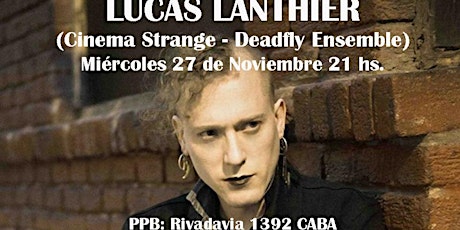 Lucas Lanthier (Cinema Strange) en Argentina