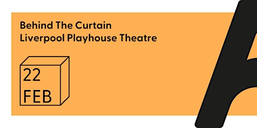 Behind The Curtain - Liverpool Playhouse Theatre primary image