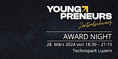 Hauptbild für Youngpreneurs Award Night Zentralschweiz 2024