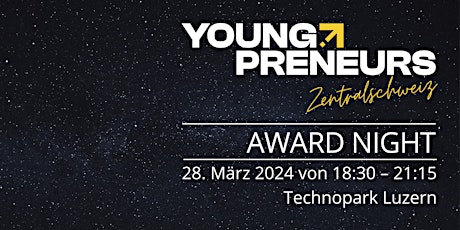 Youngpreneurs Award Night Zentralschweiz 2024