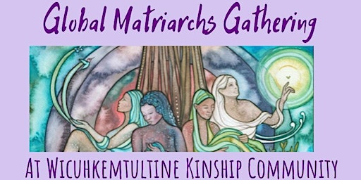 The 2024 Matriarch's Gathering at Wicuhkemtultine primary image