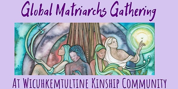 The 2024 Matriarch's Gathering at Wicuhkemtultine