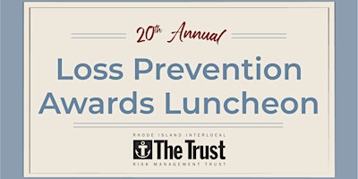 20th Annual Loss Prevention Awards Luncheon, Tuesday, March 19, 2024