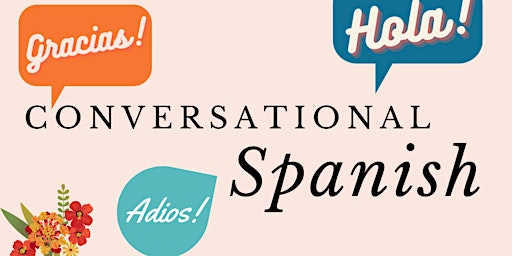 Conversational Spanish  - March 2024 primary image