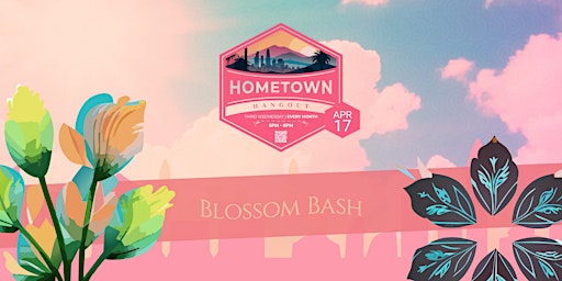 Immagine principale di Hometown Hangout - "Blossom Bash" 