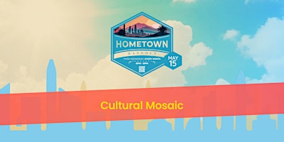 Imagem principal do evento Hometown Hangout - "Cultural Mosaic"
