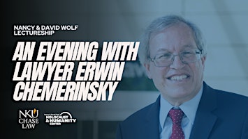Imagem principal do evento The Nancy & David Wolf Lectureship: An Evening with Erwin Chemerinsky
