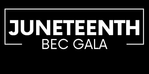 Hauptbild für Spartanburg Juneteenth Bec Gala 2024