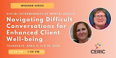 Navigating Difficult Conversations for Enhanced Client Well-being primary image
