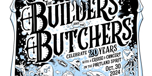 Imagem principal de The Builders and the Butchers 20 Year Anniversary Portland Spirit Show!!