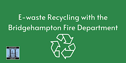 Imagen principal de E-waste Recycling with the Bridgehampton Fire Department