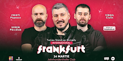 Stand-up Comedy cu Sorin, Cristi și Virgil | FRANKFURT | 24.03.24