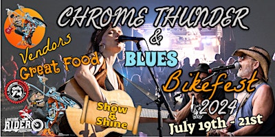 Imagem principal de Chrome Thunder & Blues Bikefest. A weekend of 12 GREAT BANDS and EXCITMENT