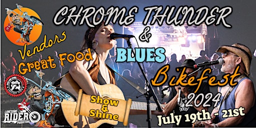 Immagine principale di Chrome Thunder & Blues Bikefest. A weekend of 12 GREAT BANDS and EXCITMENT 