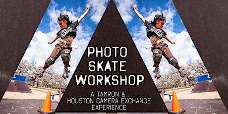 Photo Skate Workshop: a Tamron & Houston Camera Exchange Experience