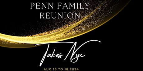 Penn Family Reunion New York 2024