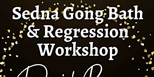 Immagine principale di Regression Workshop And Sedna Gong 