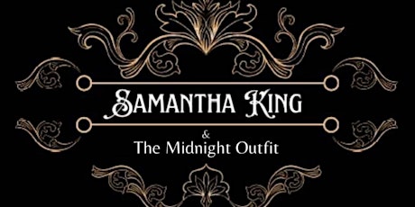 Samantha King & The Midnight Outfit	 ALBUM RELEASE PARTY