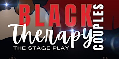 Black Couples Therapy- Houston Matinee primary image