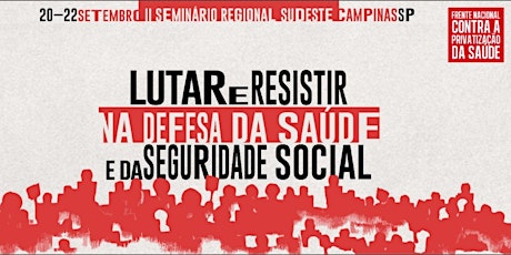 Imagem principal do evento II Seminário Regional Sudeste - Frente Nac. Contra a Privatização da Saúde