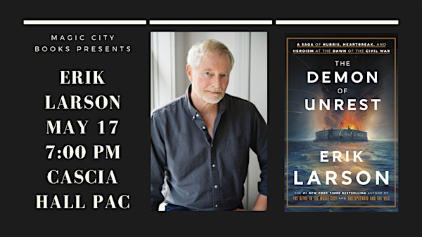 The Demon of Unrest: An Evening with Erik Larson