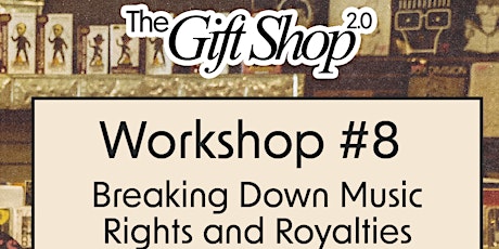 Workshop #8: Breaking Down Music Rights and Royalties primary image